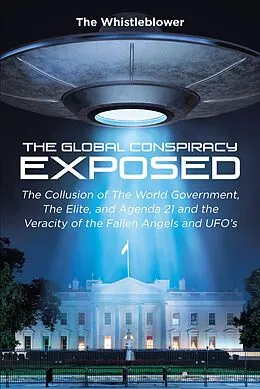 E-Book (epub) The Global Conspiracy Exposed von The Whistleblower