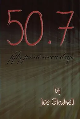 E-Book (epub) Fifty Point Seven Days von Joe Gladwell