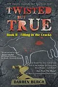 E-Book (epub) Twisted But True von Darren Burch