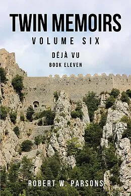 E-Book (epub) Twin Memoirs Volume 6 von Robert W. Parsons
