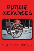 E-Book (epub) Future Memories von William Tanenbaum