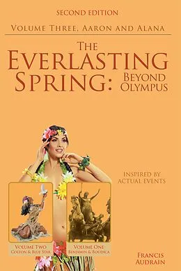 E-Book (epub) The Everlasting Spring: Beyond Olympus von Francis Audrain