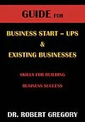 E-Book (epub) Guide for Business Startups & Existing Businesses von Robert Gregory