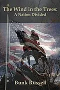 E-Book (epub) The Wind in the Trees von Bunk Russell