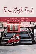 E-Book (epub) Two Left Feet von Tomasina Decrescenzo