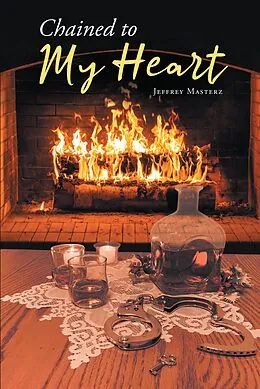 E-Book (epub) Chained to My Heart von Jeffrey Masterz