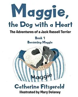 E-Book (epub) Maggie, the Dog with a Heart von Catherine Fitzgerald
