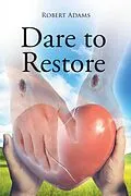 E-Book (epub) Dare to Restore von Robert Adams
