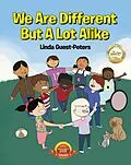 E-Book (epub) We Are Different But A Lot Alike von Linda Guest-Peters
