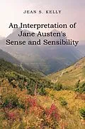 E-Book (epub) An Interpretation of Jane Austen's Sense and Sensibility von Jean S. Kelly