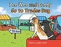 E-Book (epub) Pee Wee and Buddy Go to Trades Day von Casey Gent