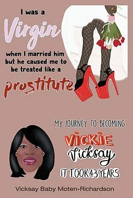 E-Book (epub) I Was a Virgin When I Married Him but He Caused Me to Be Treated like a Prostitute von Vicksay Baby Moten-Richardson
