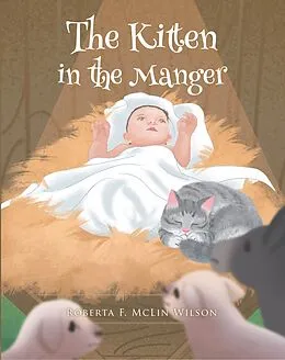 E-Book (epub) The Kitten in the Manger von Roberta F. McLin Wilson