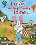 E-Book (epub) Lola's Amazing Journey Home von Nancy R. Myers