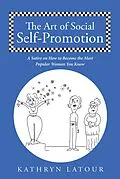 E-Book (epub) The Art of Social Self-Promotion von Kathryn Latour