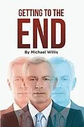 E-Book (epub) Getting to the End von Michael Willis