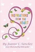 E-Book (epub) Inspirations from the Heart von Joanne C Sanchez