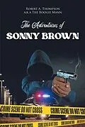 E-Book (epub) The Adventures of Sonny Brown von Robert A. Thompson a. k. a The Boogie Mann