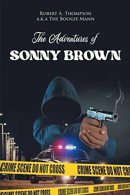 E-Book (epub) The Adventures of Sonny Brown von Robert A. Thompson a. k. a The Boogie Mann