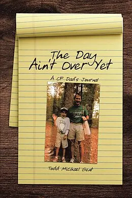 E-Book (epub) The Day Ain't Over Yet von Todd Michael Gent
