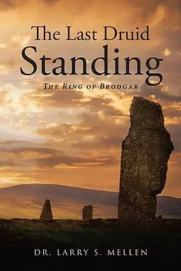 E-Book (epub) The Last Druid Standing von Larry S. Mellen