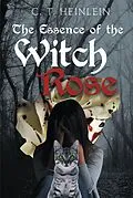 E-Book (epub) The Essence of the Witch Rose von C. T. Heinlein