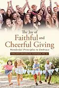 E-Book (epub) The Joy of Faithful and Cheerful Giving: Wonderful Principles to Embrace von Vincent Onyebuchi Nwankpa Ph. D.