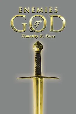 E-Book (epub) Enemies of God von Timothy E. Pace