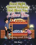 E-Book (epub) Good Night, Sweet Dreams, God Bless You, I Love You von Eric Berg