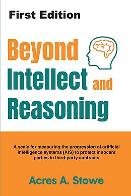 eBook (epub) Beyond Intellect and Reasoning de Acres A Stowe