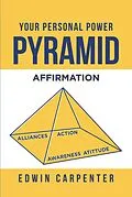 E-Book (epub) Your Personal Power Pyramid von Edwin P Carpenter