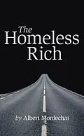 E-Book (epub) The Homeless Rich von Albert Mordechai