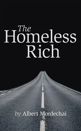 E-Book (epub) The Homeless Rich von Albert Mordechai