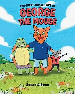 E-Book (epub) The Great Adventures of George the Mouse von Susan Adams