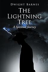 eBook (epub) The Lightning Tree de Dwight Barnes