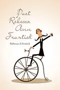 E-Book (epub) Poet Rebecca Ann Frostick von Rebecca A Frostick