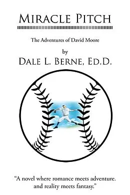 E-Book (epub) Miracle Pitch von Dale L. Berne Ed. D.