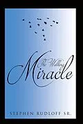E-Book (epub) The Walking Miracle von Stephen Rudloff Sr.