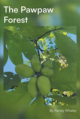 E-Book (epub) The Pawpaw Forest von Randy Whaley