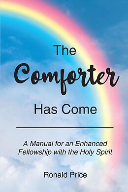 eBook (epub) THE COMFORTER HAS COME de Ronald Price