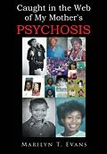 E-Book (epub) Caught in the Web of My Mother's Psychosis von Marilyn T. Evans
