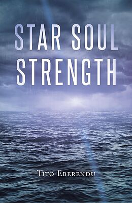 eBook (epub) Star Soul Strength de Tito Eberendu