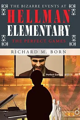 E-Book (epub) The Bizarre Events at Hellman Elementary von Richard M. Born