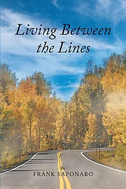 E-Book (epub) Living Between the Lines von Frank Saponaro