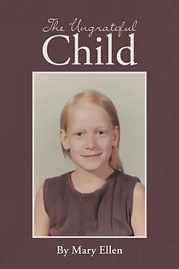 E-Book (epub) The Ungrateful Child von Mary Ellen