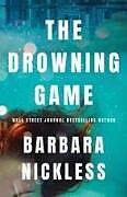 Couverture cartonnée The Drowning Game de Barbara Nickless