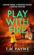 Kartonierter Einband Play With Fire von T. M. Payne