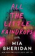 Couverture cartonnée All the Little Raindrops de Mia Sheridan