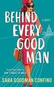 Couverture cartonnée Behind Every Good Man de Sara Goodman Confino