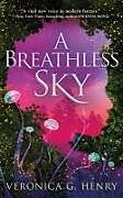 Couverture cartonnée A Breathless Sky de Veronica G Henry